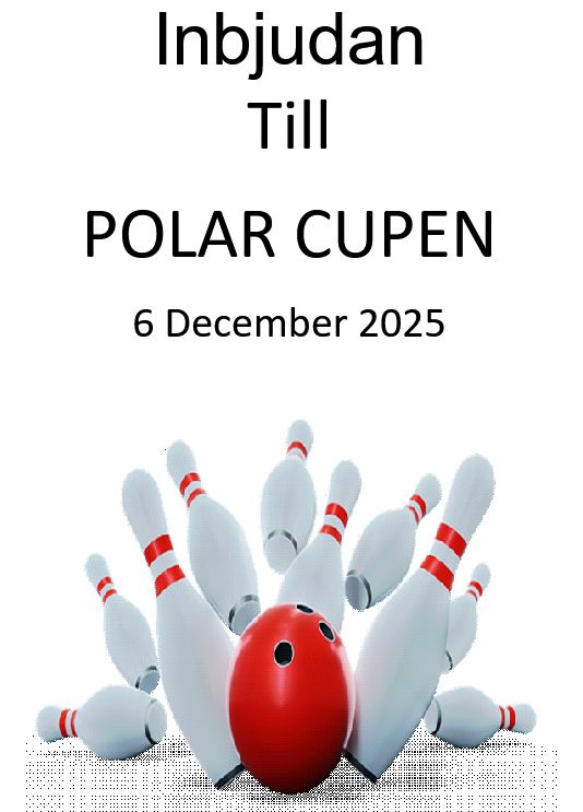 Käglor och bowlingklot Inbjudan till Polarcupen 2025