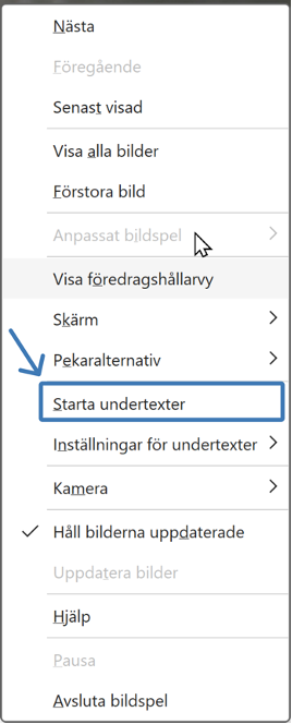 Visar menyn som visas när du högerklickar i PowerPoint. Menyvalet ”Starta undertexter” är inringat.