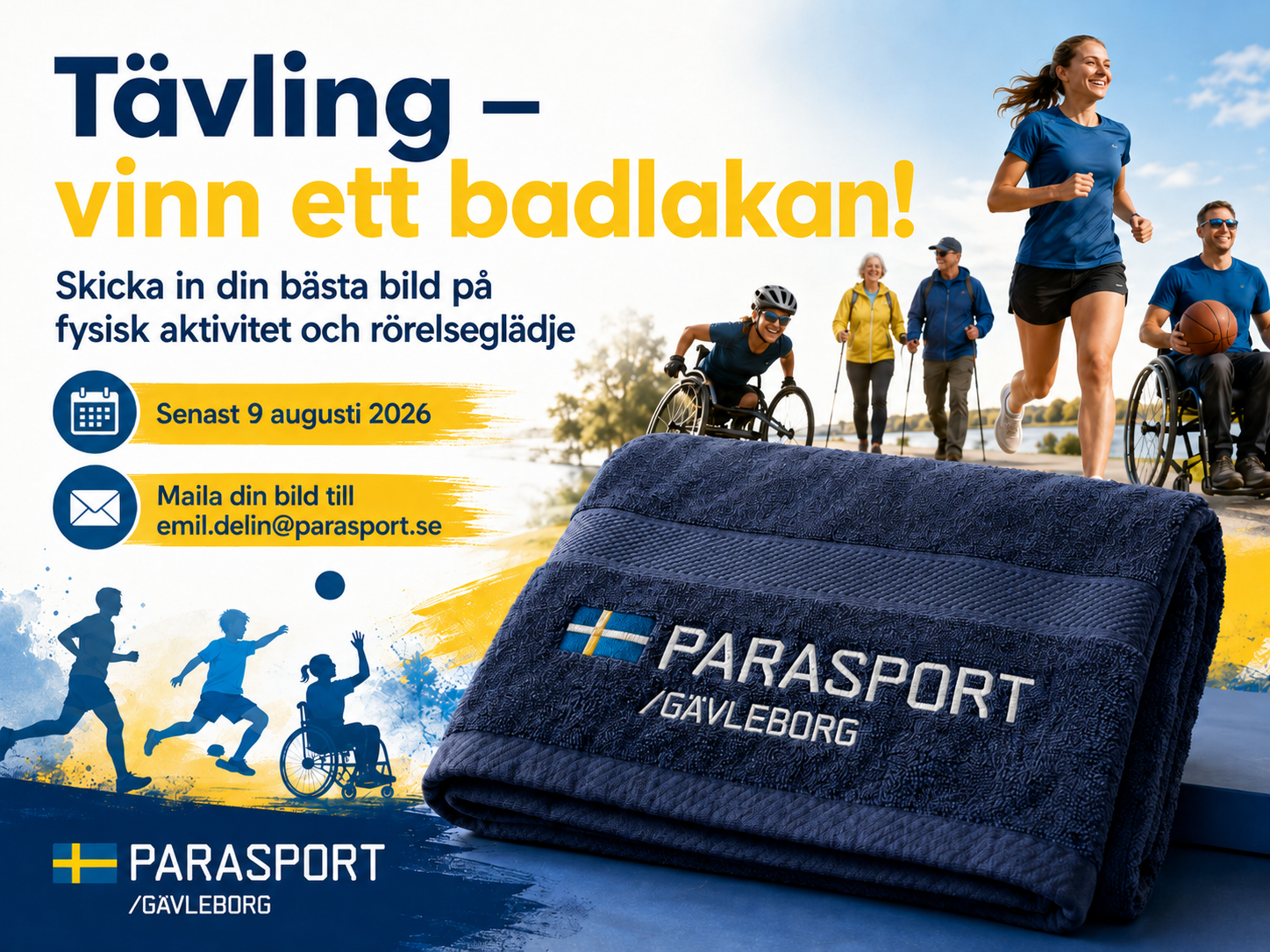 Bild med information om en tävling från Parasport Gävleborg. Ett blått badlakan med Parasport Gävleborgs logotyp syns i förgrunden. I bakgrunden visas personer i rörelse, bland annat löpning, promenad och rullstolsidrott. Texten informerar om att man kan vinna ett badlakan genom att skicka in sin bästa bild på fysisk aktivitet och rörelseglädje senast den 9 augusti 2026 till [emil.delin@parasport.se](mailto:emil.delin@parasport.se).