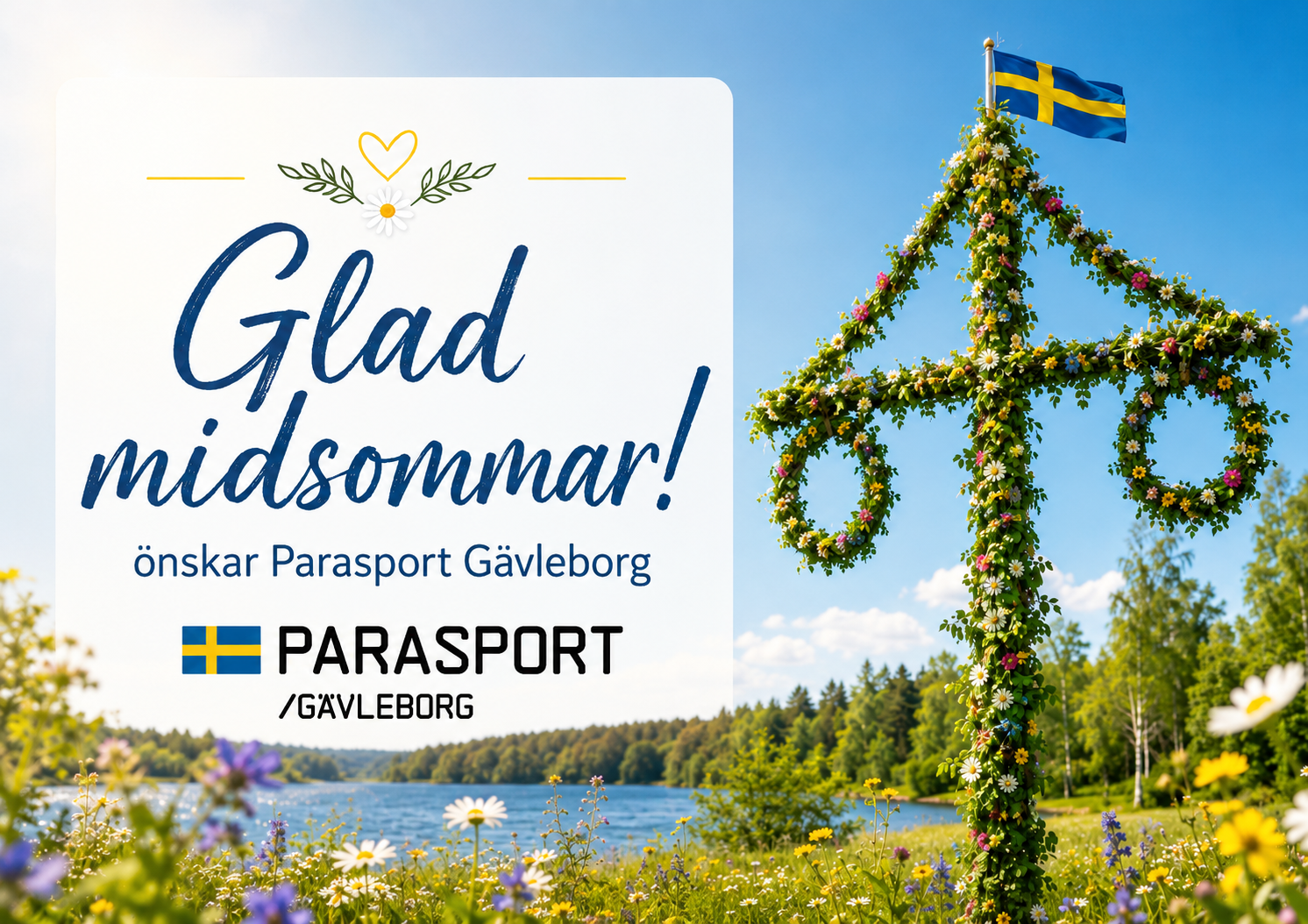 Bild med texten ”Glad midsommar önskar Parasport Gävleborg”. I bakgrunden syns en midsommarstång, svensk flagga, sommarblommor och en sjömiljö.