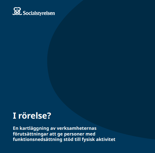 I rörelse?
En kartläggning av verksamheternas
förutsättningar att ge personer med
funktionsnedsättning stöd till fysisk aktivitet. Socialstyrelsen 2026
