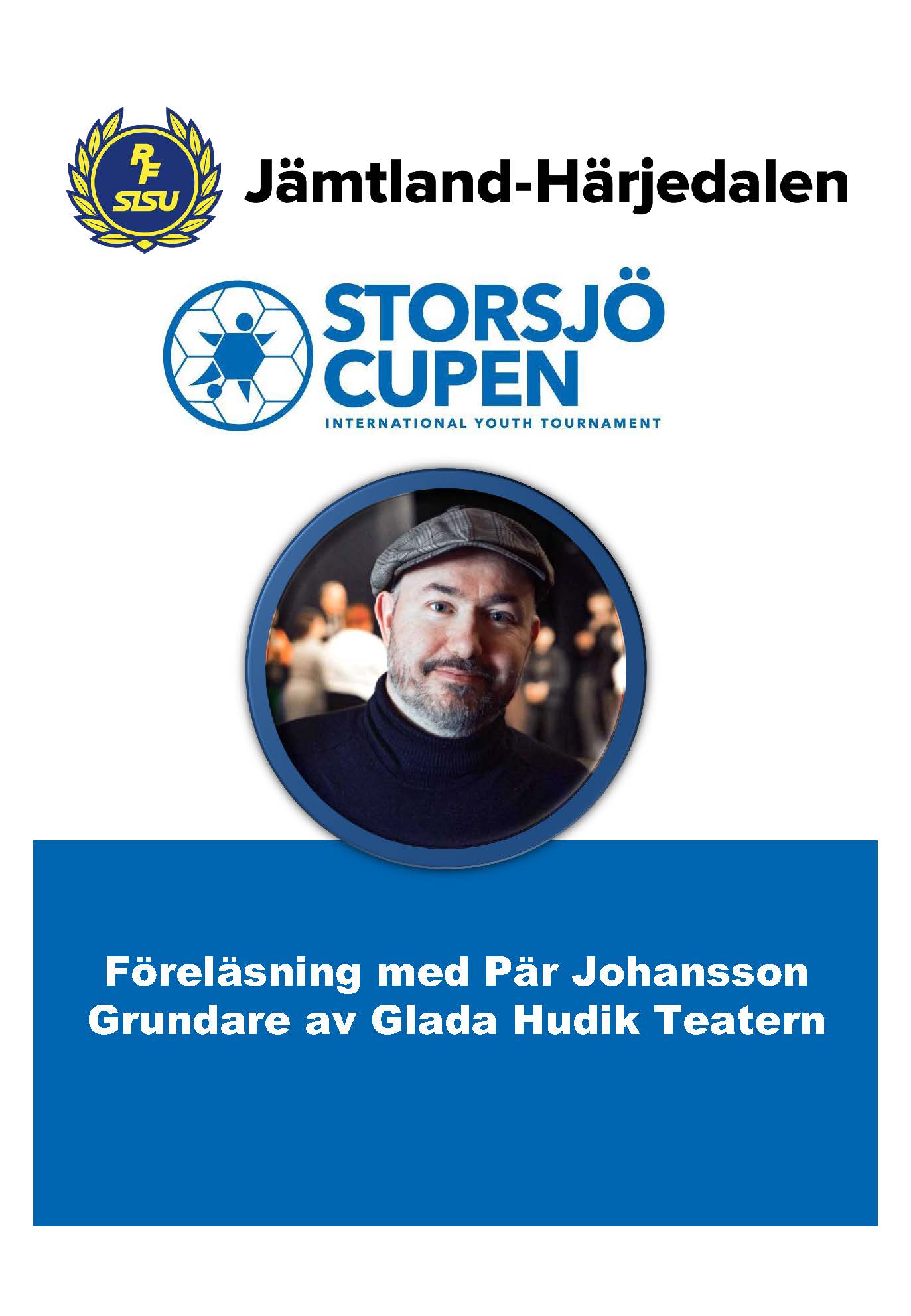 Föreläsning med Pär Johansson, grundare av Glada Hudik Teatern i samarbete med Storsjöcupen och RF SISU J-H